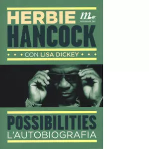 Possibilities L autobiografia di Herbie Hancock