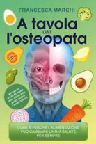 A tavola con l osteopata di Francesca Marchi