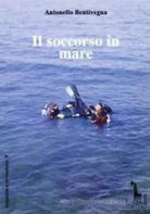 Il soccorso in mare di Antonello Bentivegna, 1993, Massari Editore