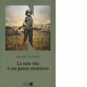 La mia vita un paese straniero di Brian Turner