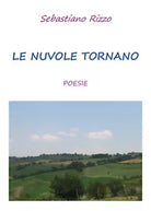 Le nuvole tornano di Sebastiano Rizzo, 2018, Youcanprint