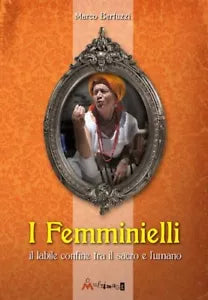 I femminielli Una monografia storico