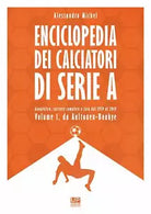 Enciclopedia dei calciatori di serie A Ediz a colori vol 1