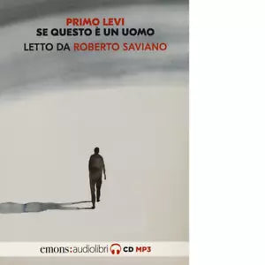 SE QUESTO UN UOMO LETTO DA ROBERTO SAVIANO di Levi Primo