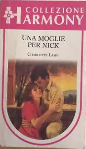 Una moglie per Nick di Charlotte Lamb, 1988, Edizioni Harlequin Mondadori