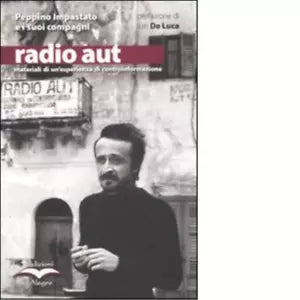 RADIO AUT di PEPPINO IMPASTATO E I SUOI COMPAGNI