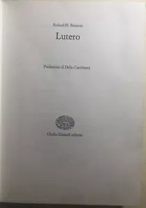 Lutero di Roland H. Bainton, 1960, Giulio Einaudi Editore
