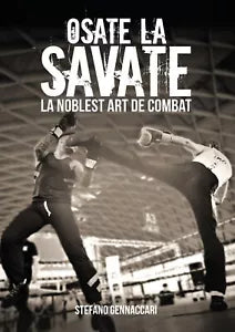 Osate la Savate. La nobles art de combat di Stefano Gennaccari, 2021, Youcanpr