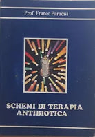 Schemi di terapia antibiotica di Prof. Franco Paradisi, 1983, Stampa Baldesi