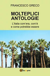 Molteplici antologie L Italia com era com e come potrebbe essere di Francesc
