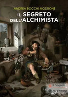 Il Segreto Dell alchimista di Andrea Bocchi Modrone