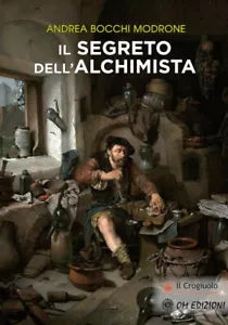 Il Segreto Dell alchimista di Andrea Bocchi Modrone