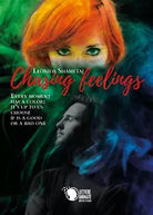 Chasing Feelings di Leonida Shametaj, 2018, Youcanprint