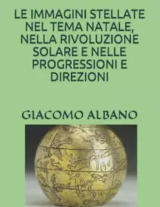 LE IMMAGINI STELLATE NEL TEMA NATALE, NELLA RIVOLUZIONE SOLARE E NELLE PROGRESSI