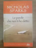 Le parole che non ti ho detto - N. Sparks - Donna Moderna - 2007 - AR