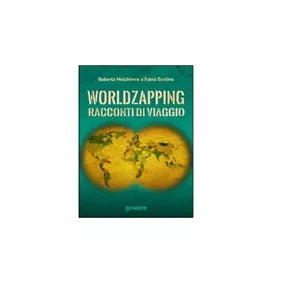 World zapping - Fabio Bertino, Roberta Melchiorre, 2016, Goware