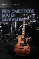 Non smettere mai di scrivermi di Mirko Vesentini, 2020, Youcanprint