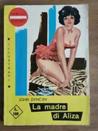 La madre di Aliza - J. Dyncan - Klan edizioni - 1965 - AR