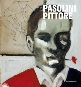 Pasolini pittore Catalogo della mostra