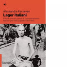 Lager italiani di Alessandra Kersevan