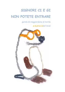 Signori Ci e Gi non potete entrare parola di maggiordomo di bordo
