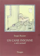 Un cane insonne e altri animali di Sergio Ruzzier, 1999, Nuages