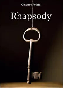 Rhapsody di Cristiano Pedrini, 2015, Youcanprint