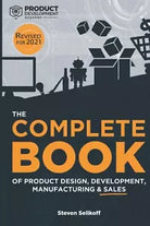 The COMPLETE BOOK of Product Design Development Manufacturing and Sales di St