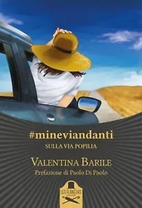 #mineviandanti sulla via Popilia di Valentina Barile , Flaneurs