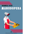 Manodopera di Diamela Eltit