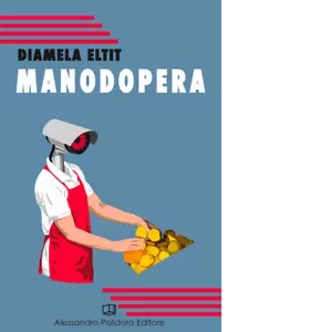 Manodopera di Diamela Eltit
