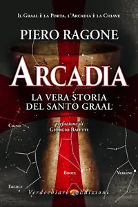 Arcadia La vera storia del santo Graal