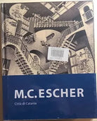 M.C. Escher - Citta di Catania di Aa.vv., 2017, Maurits