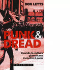 Punk dread Quando la cultura giamaicana incontr il punk di Don Letts