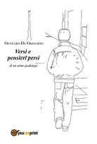 Versi e pensieri persi di un uomo qualunque di Gennaro De Gregorio, 2017, Youc