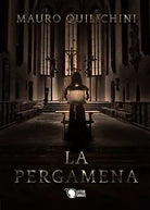 La pergamena di Mauro Quilichini, 2016, Lettere Animate Editore