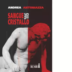 Sangue sul cristallo di Antoniazza Andrea