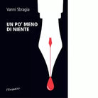 Un po meno di niente di Vanni Sbragia