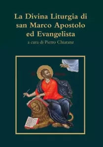 La Divina Liturgia di san Marco Apostolo ed Evangelista di Pietro Chiaranz