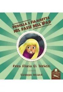 Priscilla e Fiammetta nel paese dell’iPad di Anna Maria Di Terlizzi , Flaneurs
