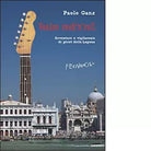 Venice rock n roll di Ganz Paolo