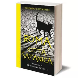 Roma citta satanica di Costanzo Costantini, 2015, Iacobelli Editore