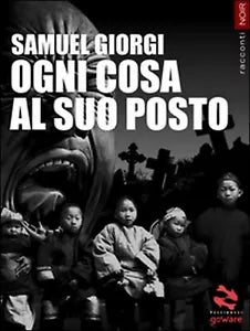 Ogni cosa al suo posto di Samuel Giorgi, 2015, Goware