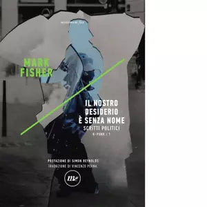 Il nostro desiderio senza nome di Mark Fisher