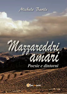 Mazzareddri amari di Michele Barile, 2017, Youcanprint