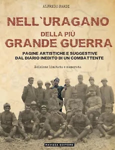 Nell Uragano della pi Grande Guerra Pagine artistiche e suggestive dal diario