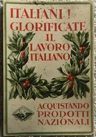 Calendarietto Italiani! Glorificate il lavoro italiano di Aa.vv., 1936, Comita