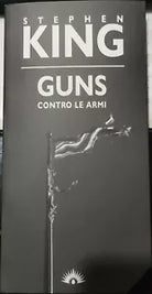 Guns Contro le armi Stephen King VARIANT limitata e numerata