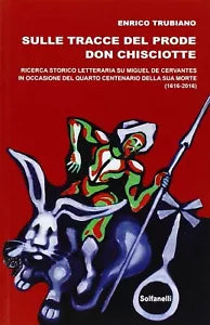 Sulle tracce del prode Don Chisciotte Ricerca storico