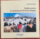 Guida storica ai monumenti di Cima Grappa di Livio Vanzetto